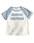 Baby Blue Deadbeat Girlfriend Baby Tee